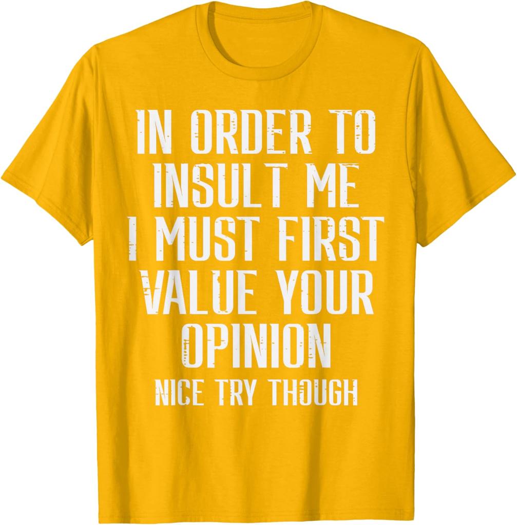 Insult Me Opinion Funny Sarcastic Graphic Tee Men Short Sleeve Casual Cotton TShirt
