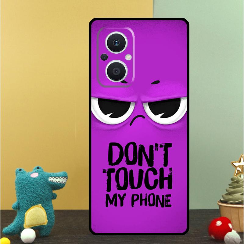 Do Not Touch My Phone Case For OPPO Reno 15 13 10 11 14 Pro 12 F 13F 14F 15F 7 8 Lite OPPO Find X9 X8 X5 Pro Cover