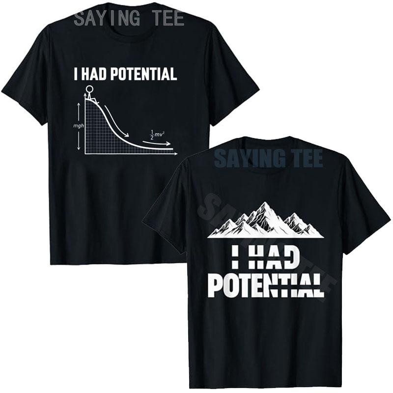 

Y2k Wasted Potential Designs Men Clothing Funny I Had Potential T-Shirt Sarcastic Minimal Quote Science Humour Saying Tee Cotton 5XL різнокольоровий