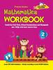 The Mathematics Workbook Class 2 : Useful for Unit Tests, School Examinations & Olympiads Book