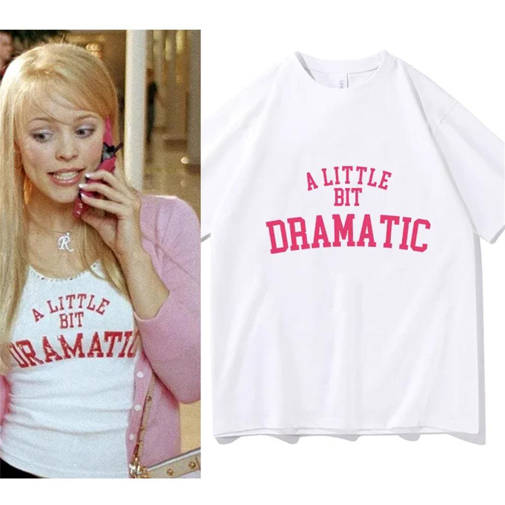 Mean Girls A Little Bit Dramatic top Women comic patterned top girl funny harajuku clothes S