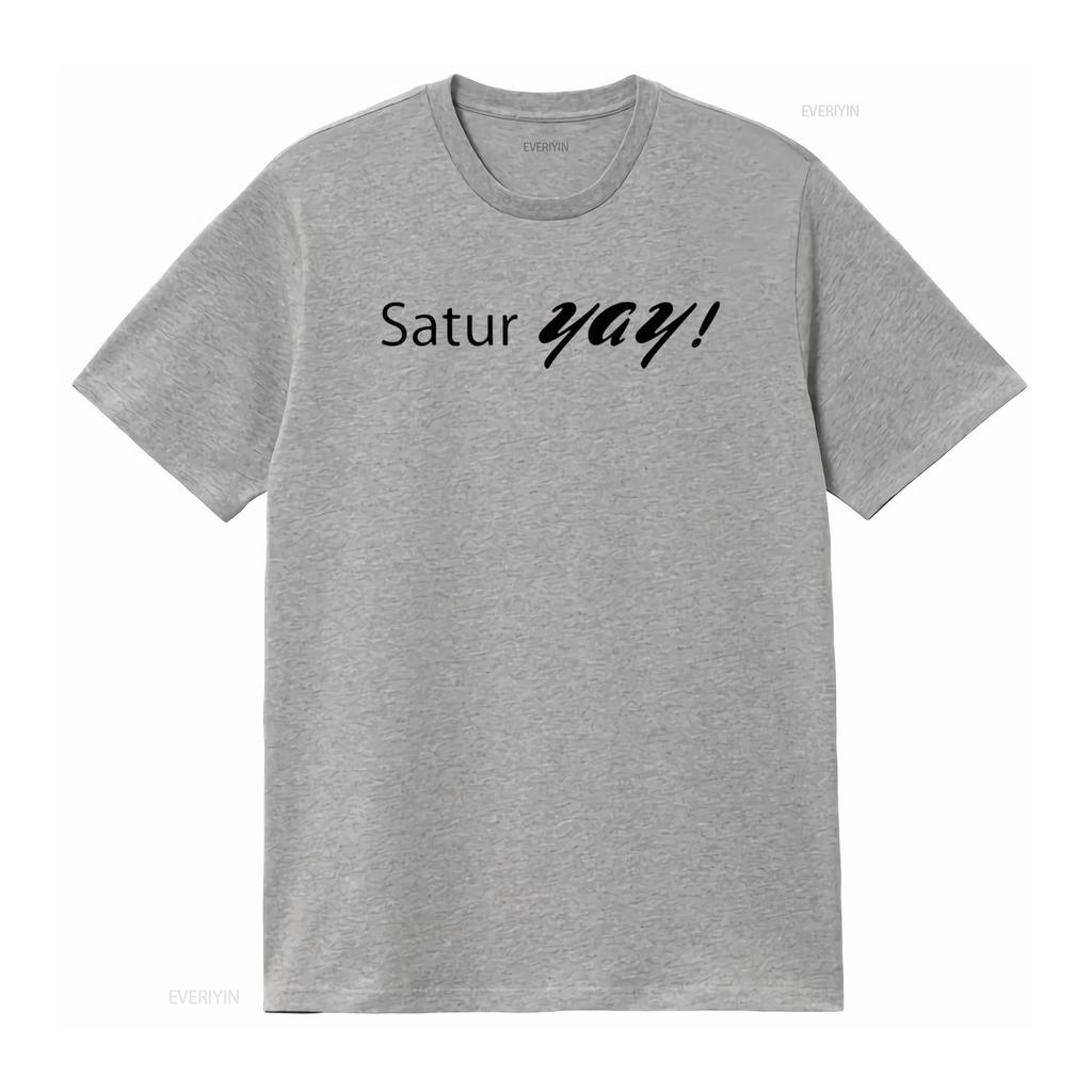 Womens Saturyay Saturday Weekend Party Fun Humor T Shirt White Large vintage Washed homme designer clothes Soft Stretched