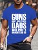 Guns Dont Kill People Dads with Pretty Daughters Do Tshirts for Men Funny Fashion Men's Tops Tees Vintage Printed Tee Shirt Tops