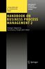 The Handbook On Business Process Management 2 : Strategic Alignment, Governance, People and Culture Book