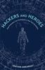 Libro Hackers and Heroes : How Everyone Can Participate In the Tech Economy