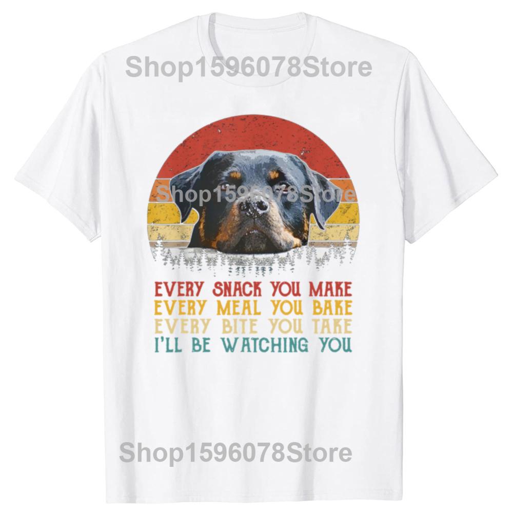 Every Snack You Make Dog Shirt Rottie Mom Cute Rottweiler Gifts Unisex Rottie T-Shirt for Men Women Summer Tees Cotton