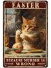 Easter Cat Painting Eggs  English  Vintage Funny Retro Decor  Iron  Metal Wall Art Sign  x Inch for Home Kitchen Cafe