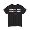 Versprechen gegeben Versprechen gehalten Präsident Trump 47 Unterschrift '25 Unisex-T-Shirt