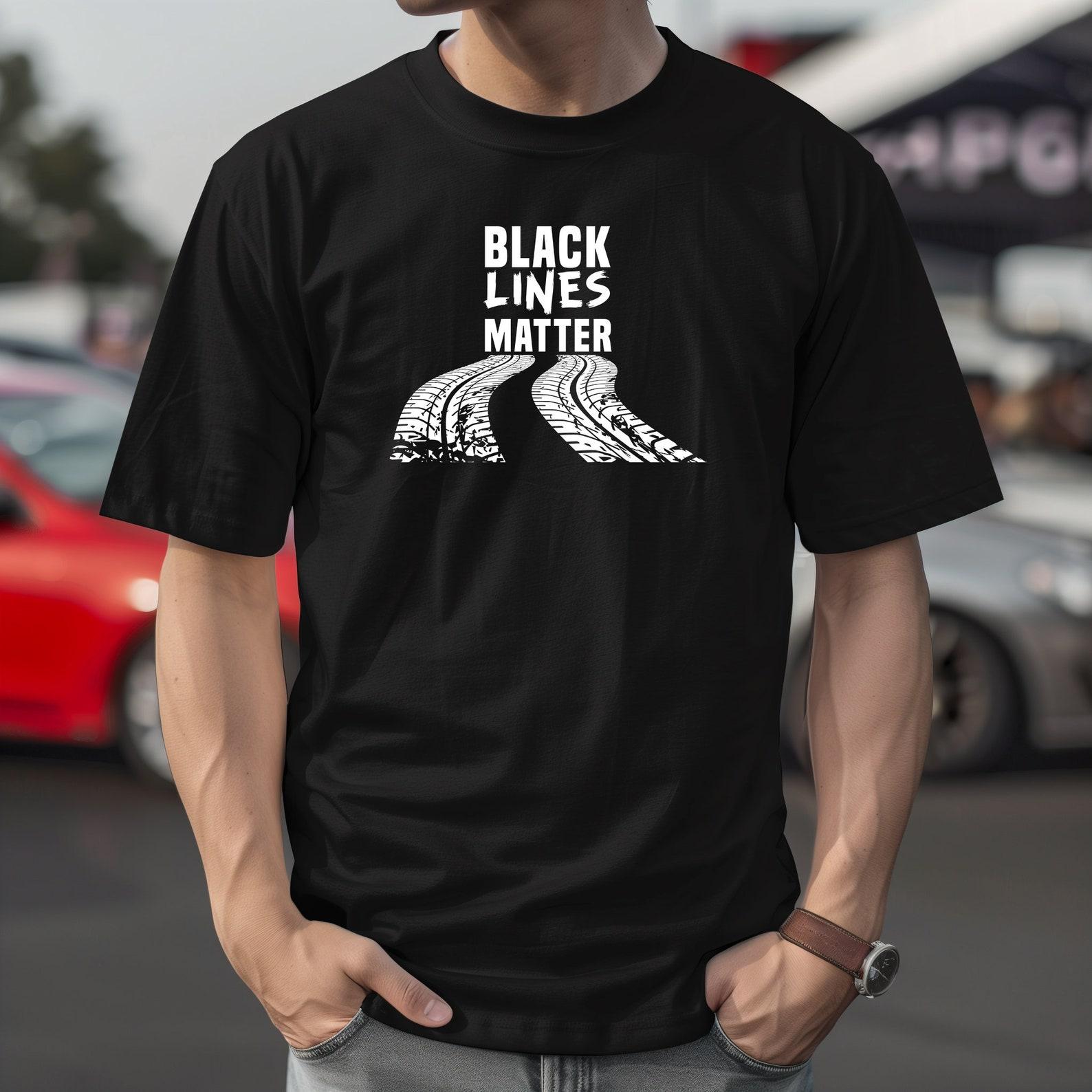 Black Lines Matter Car T-Shirt, Petrolhead Gift Tee 3XL