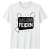 Das Leben Feiern TShirt Celebrating Life GerUnisex Sayings Birthday Gift For Him