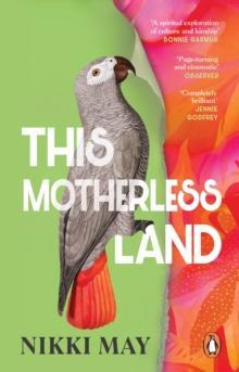 This Motherless Land by Nikki May Paperback Book 9781804994382
