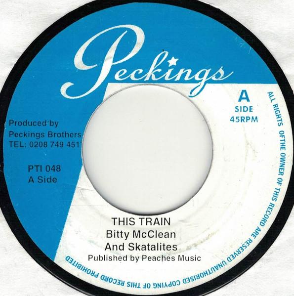 

7inch Record BITTY MCLEAN THE SKATALITES DEA This Train Holy Mount Zion PTI048 Peckings Record 2008 UK Reggae Ska Dub Used