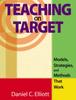 The Teaching On Target : Models, Strategies, and Methods That Work Book