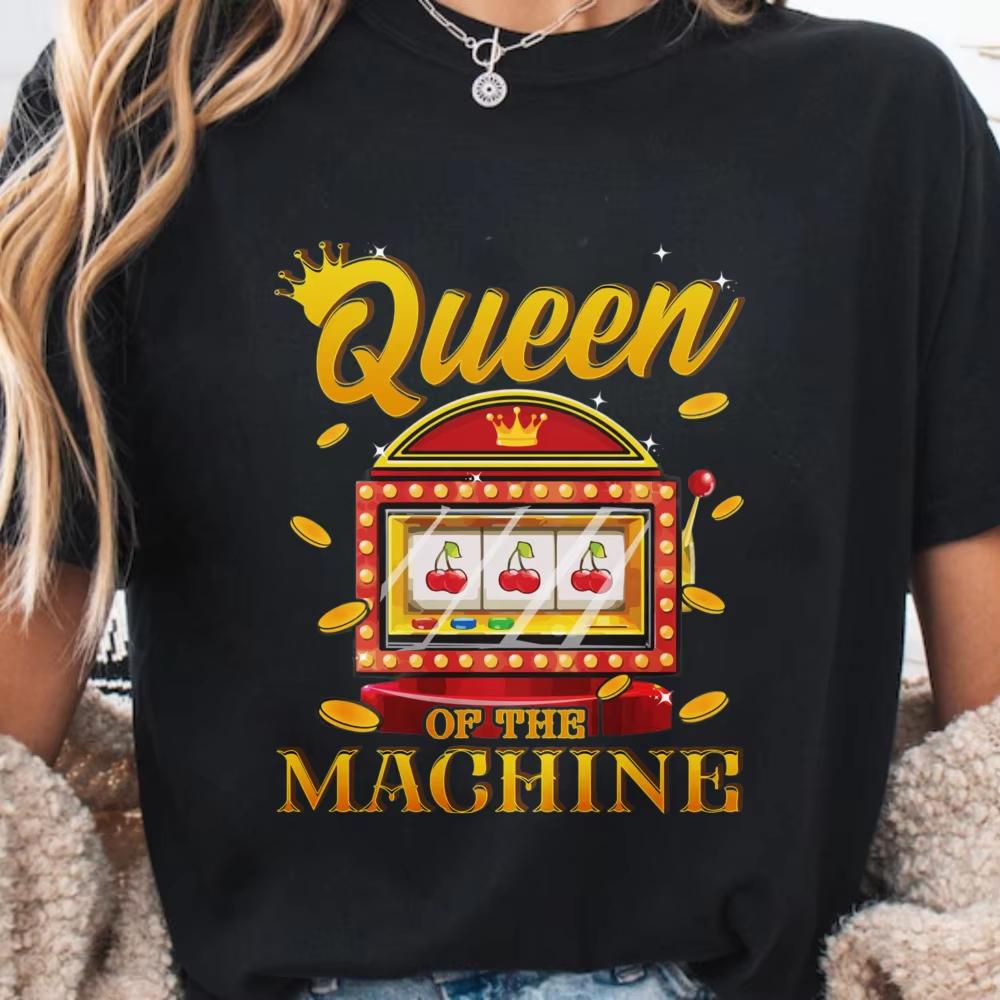 Casino Glücksspiel Queen Of The Machine Shirt Spielautomat T-Shirt Geschenk für Frauen Lustige Neuheit Oberteile Retro Sommer Baumwolle Freizeit T-Shirts