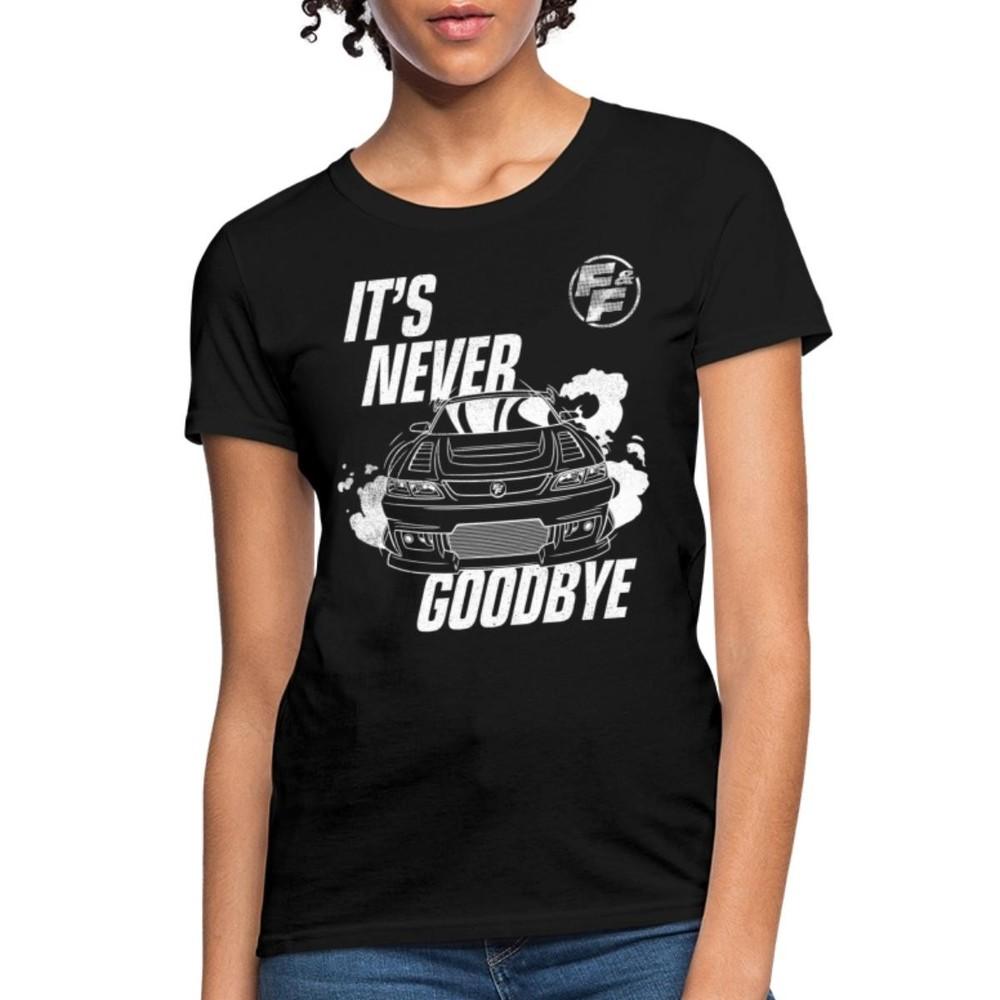 Fast And Furious It s Never Goodbye Sports Car Women s T-Shirt Unisex T-Shirt M