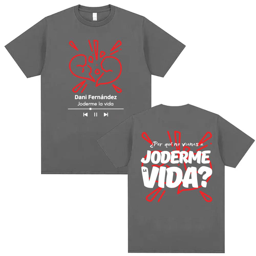 

DANI FERNÁNDEZ JODERME LA VIDA Album Merch T Shirts Unisex Women Fashion Retro Summer Tshirt Hip Hop Oversized T Shirt 4XL