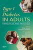 The Type 1 Diabetes In Adults : Principles and Practice Book