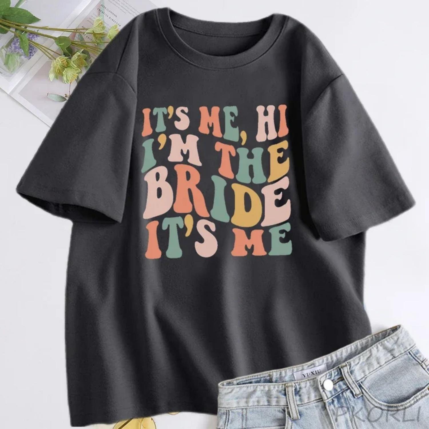 

Its Me Hi Im The Bride Its Me Print Women s T-shirt Cotton Short Sleeve Oversized Funny Graphic Tee Shirts Womens Clothing Tops S чёрный