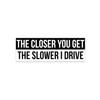 Funny Vinyl Rear Bumper Sticker for Cars & Trucks