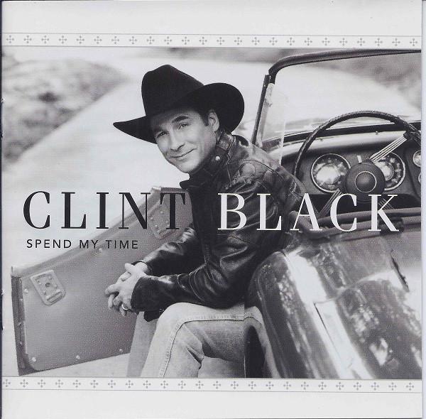CD CLINT BLACK - Spend My Time  EMG3001 Equity Music Gr 2004 US Country Použité