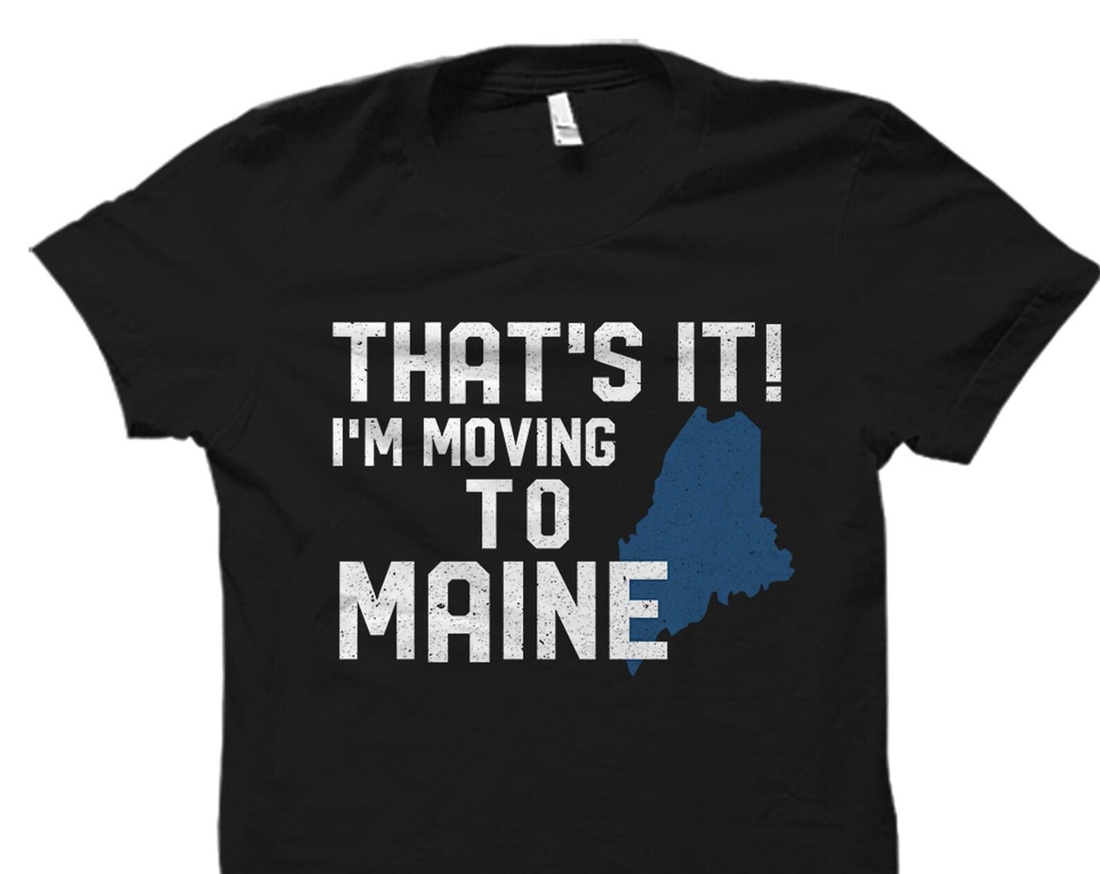 Maine Gift. Maine Shirt. State Shirt. Gift For Her. Maine T-Shirt. State Of Maine Shirt. Maine Gift For Her. Maine Vacation #OS4472 S