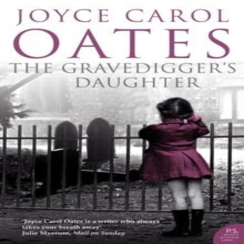 The Gravediggers Daughter by Joyce Carol Oates Paperback Book 9780007258468