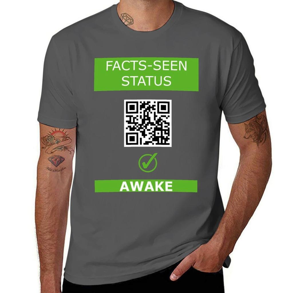 Facts-Seen Status Awake T-Shirt Anime T Shirts Oversize T Shirts for Man Cotton Funny Man T Shirt Designer T-Shirt