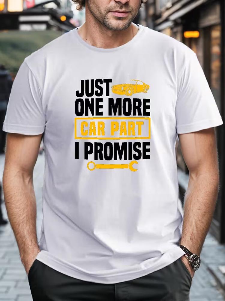 Unisex Funny Car Enthusiast TShirt Just One More Car Part I Promise Mechanic Gift S