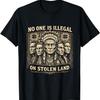 No One Is Illegal On Stolen Land Empowerment T-Shirt