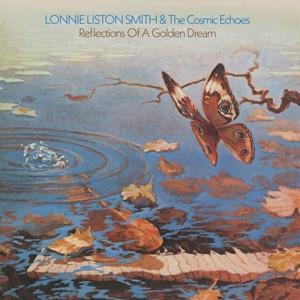 LP Record LONNIE LISTON SMITH  THE COSMIC EC  Reflections Of A Golden Dream HIQLP106 FLYING DUTCHMA 2023 UK Jazz