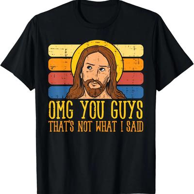 Jesus Thats Not What Said Religious God Christian Men Women T-Shirt