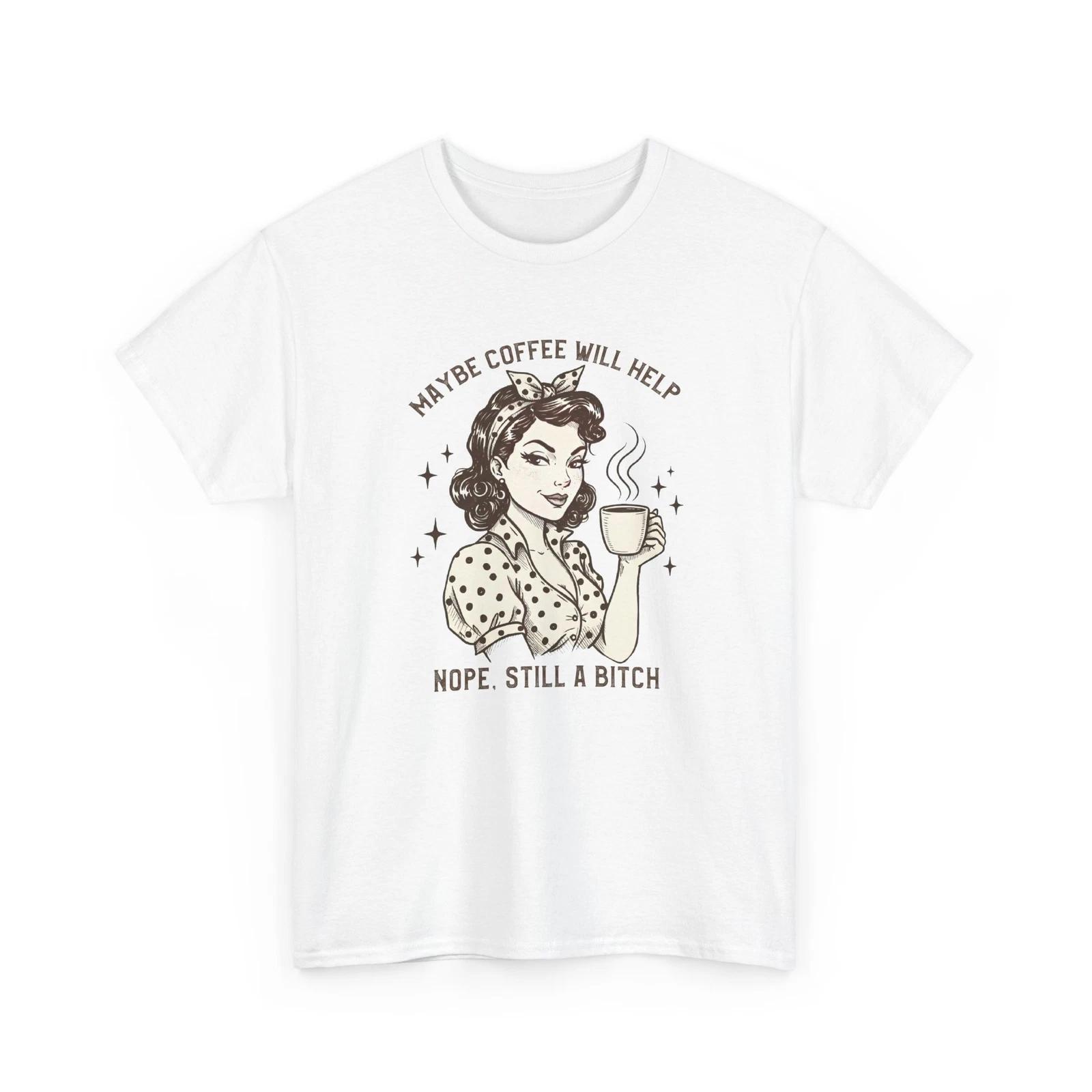 Espresso Love T-Shirt | Funny Coffee Addict Maybe Coffee Will Help Nope S