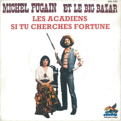 7inch Record MICHEL FUGAIN ET LE BIG BAZAR - Les Acadiens CBS3362 CBS 1975 France Pop Used