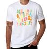 Me And Karma Vibe Like That Tshirt Durable Work Wear Tshirt
