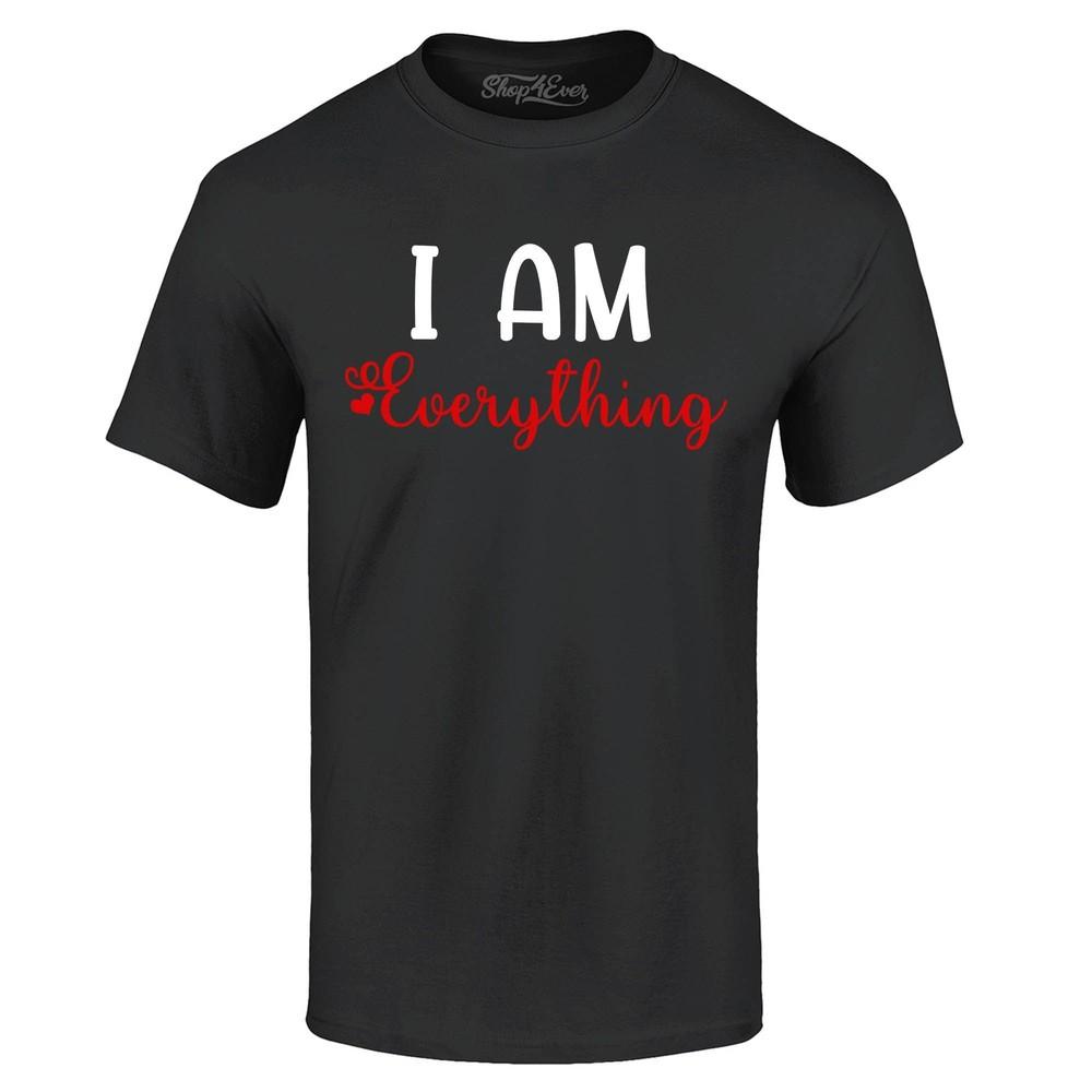 I Am Everything Couples Matching Valentine T-shirt Couples Shirts