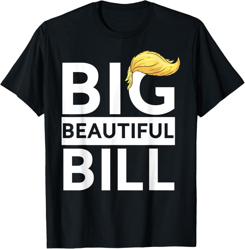 Trump Big Beautiful Bill Unisex T-Shirt