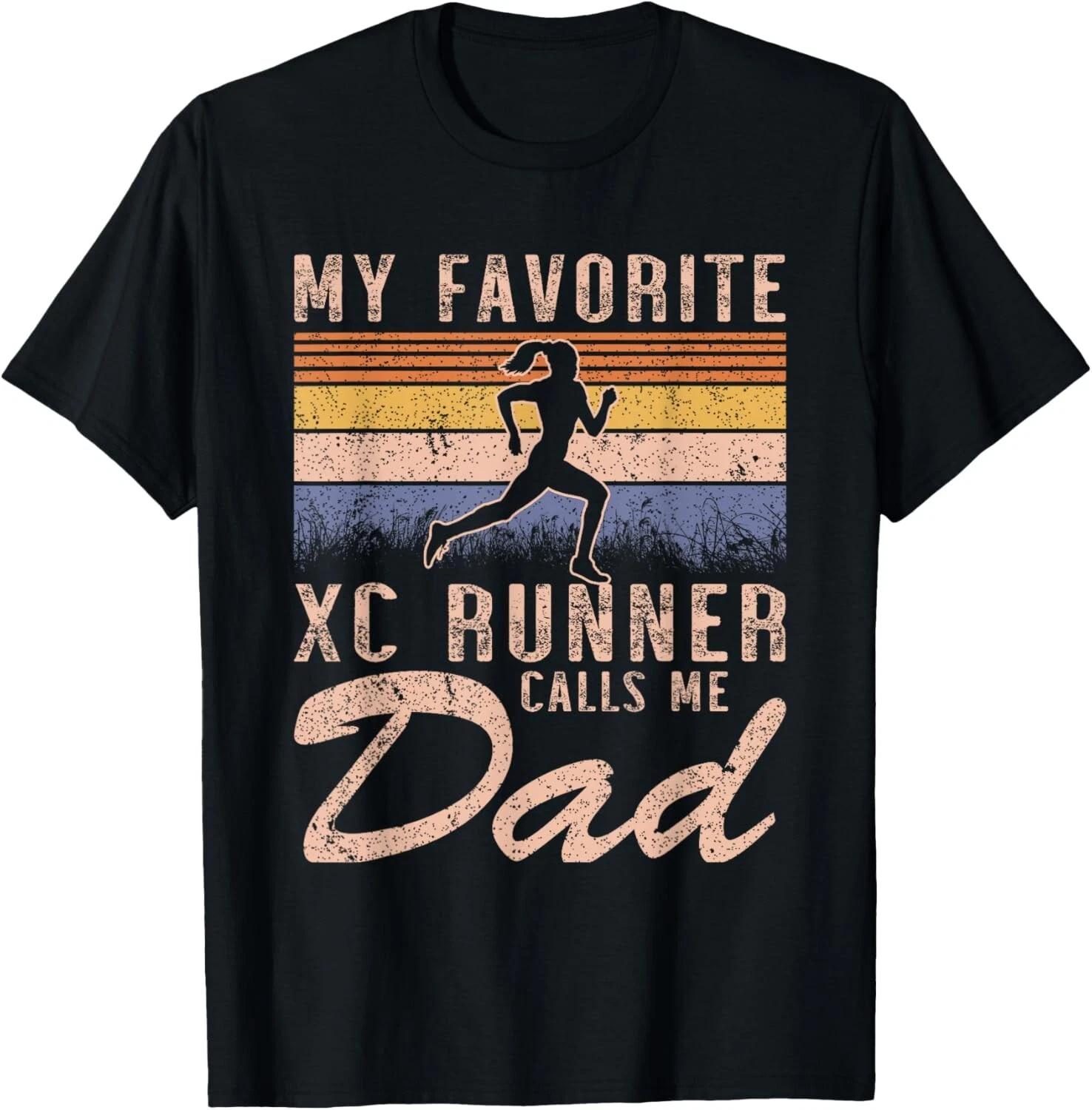 My Favorite Cross Country Runner Calls Me Dad - Running Girl Gift Unisex T-Shirt M