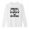 Funny Wine Lover T Shirt I Drink Well With Others Drinking Novelty s For Her Party vintage Washed Top For Everyday Wear Unisex