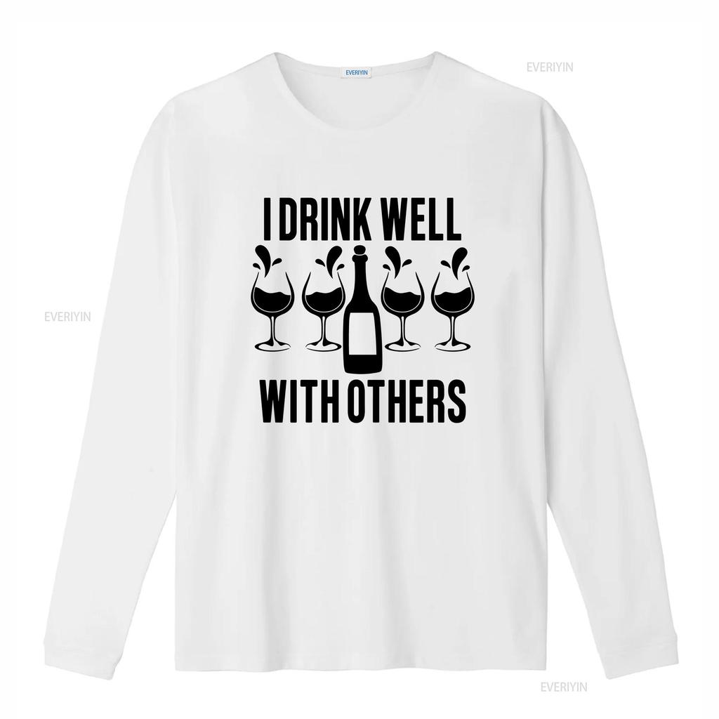 Funny Wine Lover T Shirt I Drink Well With Others Drinking Novelty s For Her Party vintage Washed Top For Everyday Wear Unisex