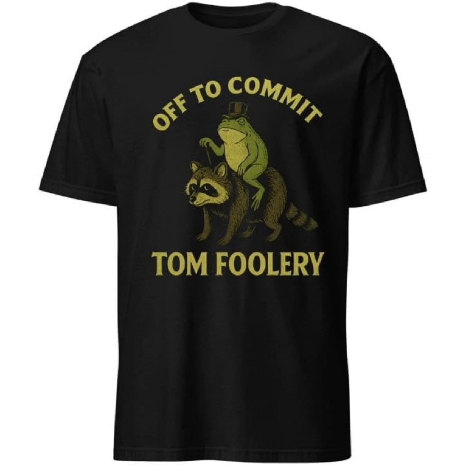 Off to Commit Tom Foolery Humor Funny Raccoon Frog T-Shirt for Men, Women, Kids, Friends and Family S