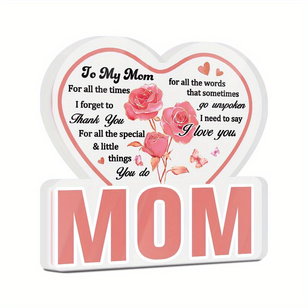 1pc Acrylic Sign Table Decor, to My Mom for All the Times I Forget to Thank You for All the Special & Little Things You Do, Desktop Decoration 