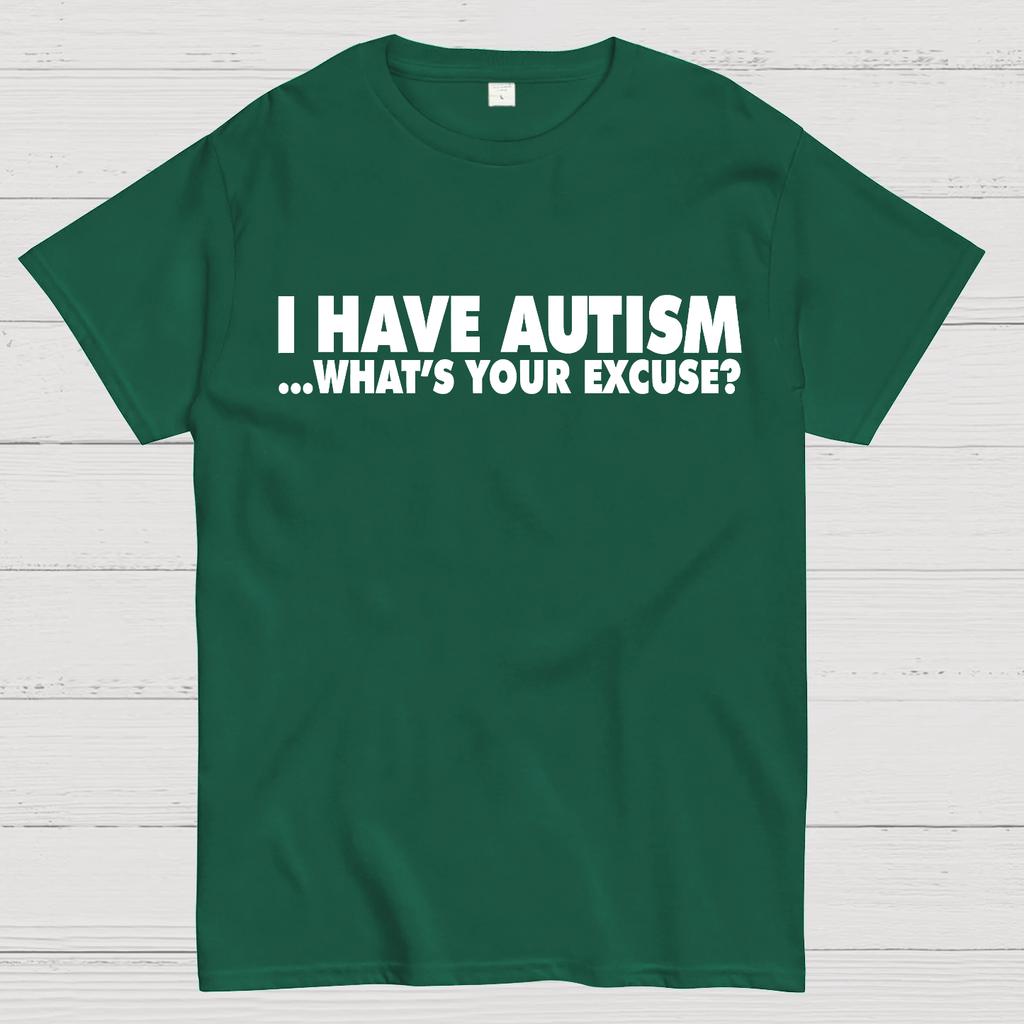 I Have Autism What's Your Excuse Cotton Summer Casual Cool Loose T-Shirt