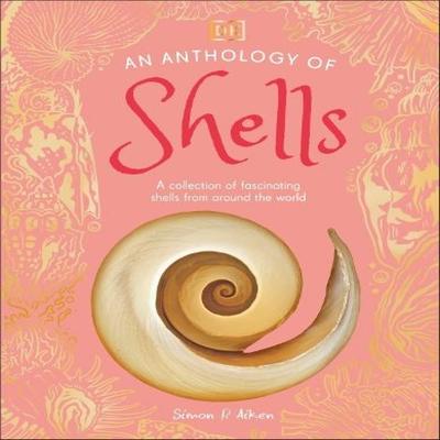 An Anthology of Shells by Simon Aiken Hardback Book 9780241725252