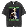 Washed Vintage Born To Serve Cvnt Forced To Serve Funny Meme T-shirt Are Born To Serve Cotton Oversized T-Shirts Unisex