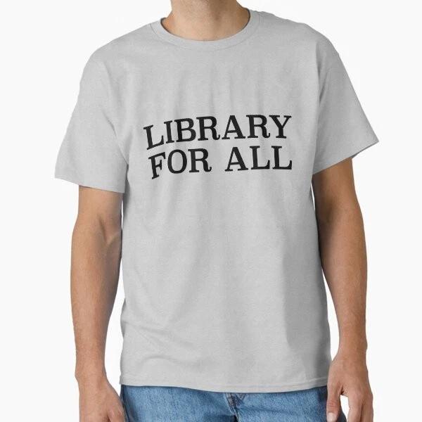 Library For All Classic TShirt Made In UsaAus TShirt S2xl S
