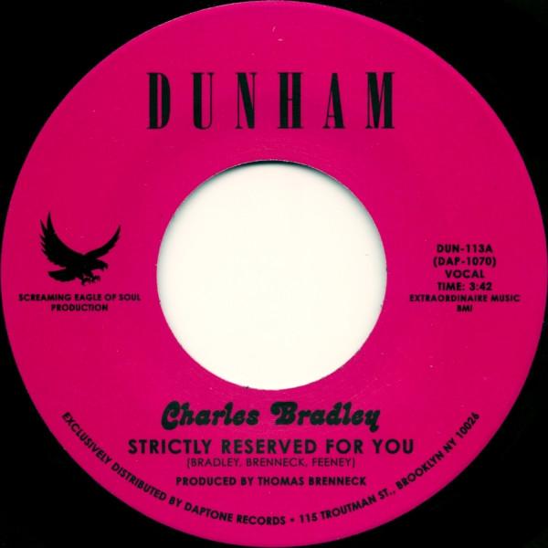 

7-дюймовая пластинка CHARLES BRADLEY - Strictly Reserved For You / Let Lov DUN113 DUNHAM 2013 US Соул/Фанк