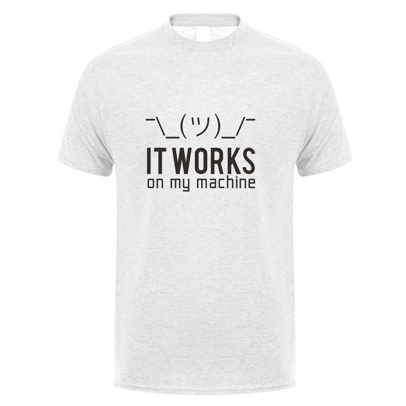 Summer Unisex T Shirts Funny Geek It Works On My Machine Tshirt Tshirt Unisex Cotton Short Sleeve Computer Programmer Top Tees Oz148