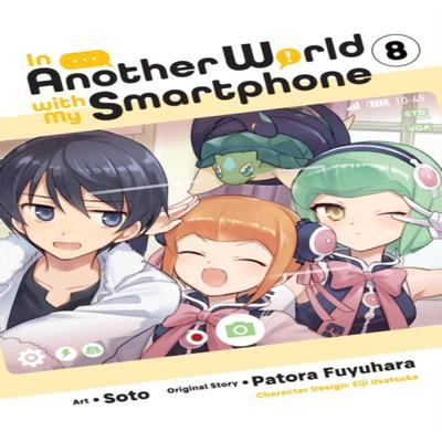 In Another World with My Smartphone Vol. 8 Manga by Soto Soto Paperback Book 9781975321178