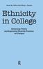 The Ethnicity In College : Advancing Theory and Improving Diversity Practices On Campus Book