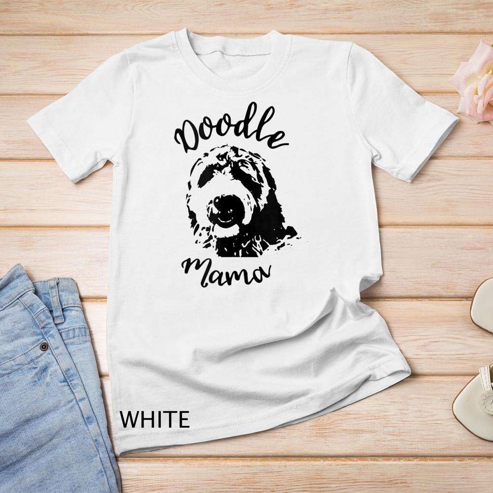 

Doodle Mama Dog Mom Goldendoodle Labradoodle Schnoodle Unisex T-shirt 4XL